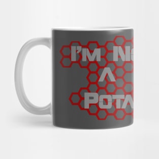 I'm not a Potato. Mug